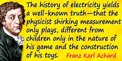 Franz Karl Achard quote: The determination of the relationship and mutual dependence of the facts in particular cases must be th
