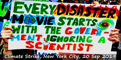  Anonymous quote: Every disaster movie starts with the Government ignoring a scientist.