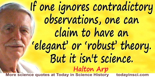 Halton Christian Arp quote: When Big Bang proponents make assertions such as … “the evidence taken together … hangs together 