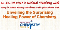 National Chemistry Week 2023 - The Healing Power of Chemistry