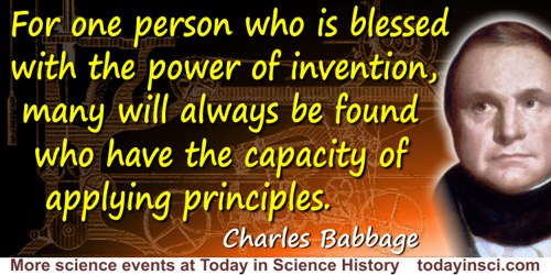 Charles Babbage quote: For one person who is blessed with the power of invention, many will always be found who have the capacit