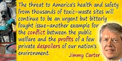 Jimmy Carter quote: health and safety from thousands of toxic-waste sites will continue to be an urgent but bitterly fought issu