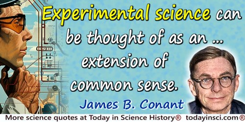 James B. Conant quote: extension of common sense