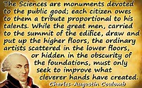 Charles-Augustin de Coulomb quote The sciences are monuments