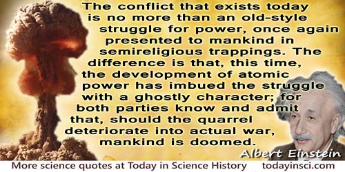 Albert Einstein quote “…development of atomic power has imbued the struggle with a ghostly character…”