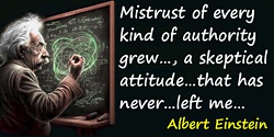 Albert Einstein quote: Mistrust of every kind of authority