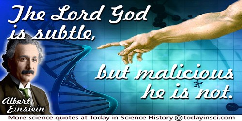 Albert Einstein quote The Lord God is subtle