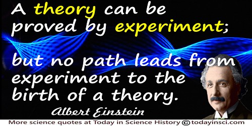 Albert Einstein Quotes On Theory From 607 Science Quotes Dictionary Of Science Quotations And Scientist Quotes