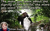Dian Fossey quote The dignity of the gorilla
