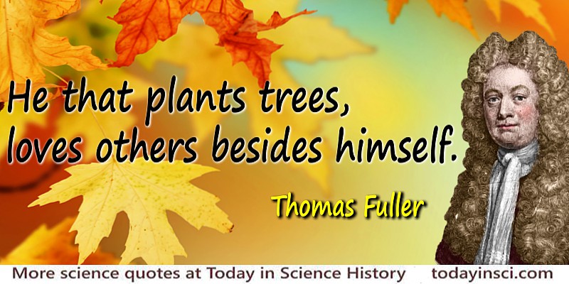 Thomas Fuller quote He that plants trees