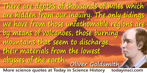 Oliver Goldsmith quote: [T]here are depths of thousands of miles which are hidden from our inquiry. The only tidings we have fro