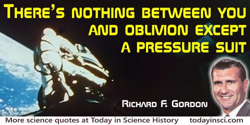 Richard F. Gordon quote Nothing between you and oblivion