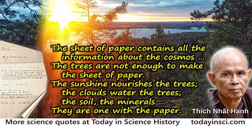 Thich Nhat Hanh quote: The sheet of paper contains all the information about the cosmos … The trees are not enough to make the s