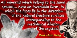 René-Just Haüy quote: A casual glance at crystals may lead to the idea that they were pure sports of nature, but this is simply 