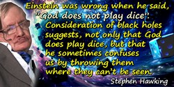 Stephen W. Hawking quote: Einstein was wrong when he said