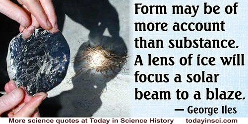 George Iles quote A lens of ice will focus a solar beam
