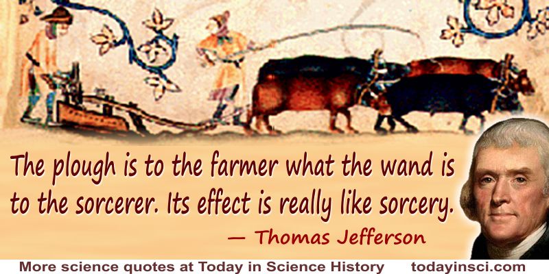 Thomas Jefferson quote The plough ... is really like sorcery