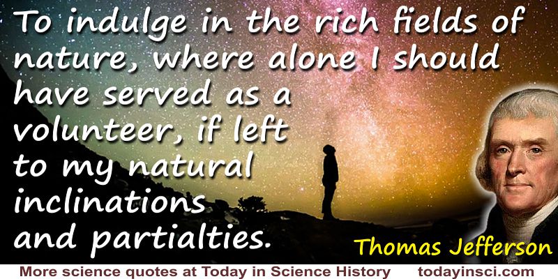 Thomas Jefferson quote To indulge in the rich fields of nature