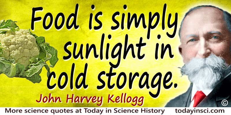 John Harvey Kellogg quote Food is simply