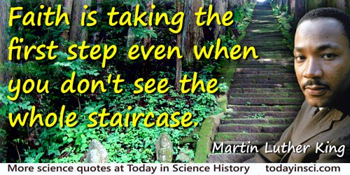 Martin Luther King quote: Faith is taking the first step even when you don’t see the whole staircase.