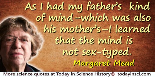 Margaret Mead quote: I learned that the mind is not sex-typed