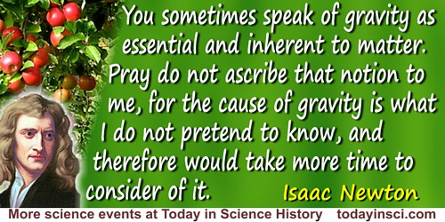 Isaac Newton quote The cause of gravity is what I do not pretend to know