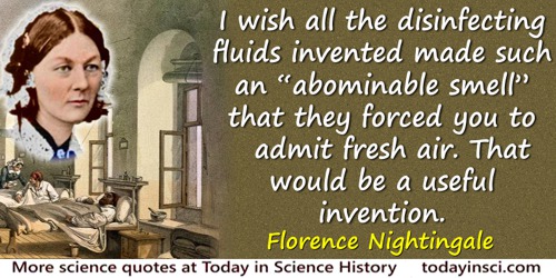 Florence Nightingale quote: A celebrated medical lecturer began one day “Fumigations, gentlemen, are of essential importance. Th