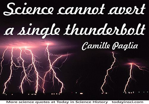 Camille Paglia quote Science cannot avert a single thunderbolt - medium image 500 x 350 px