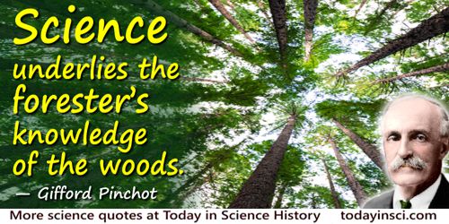 Gifford Pinchot quote Science underlies