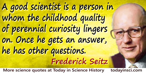 Curiosity Quotes 128 Quotes On Curiosity Science Quotes Dictionary Of Science Quotations And Scientist Quotes