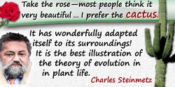 Charles Proteus Steinmetz quote: I prefer the cactus