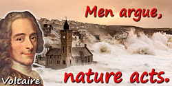 Francois Marie Arouet Voltaire quote: Men argue, nature acts.