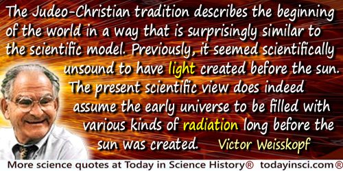 Victor Weisskopf quote: The Judeo-Christian tradition describes the beginning of the world